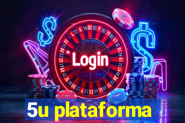 5u plataforma